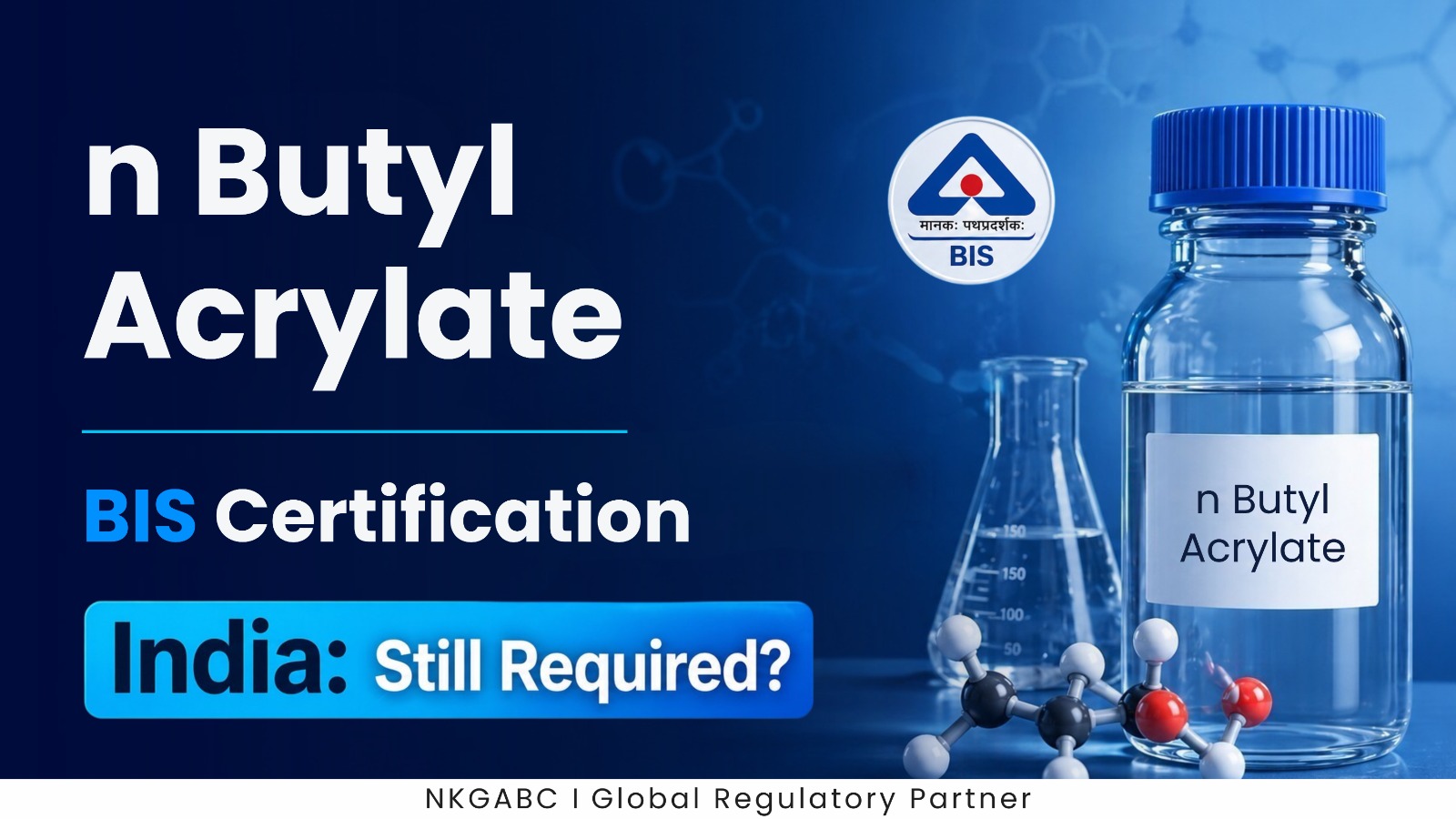 n butyl acrylate bis certification india compliance update 2026